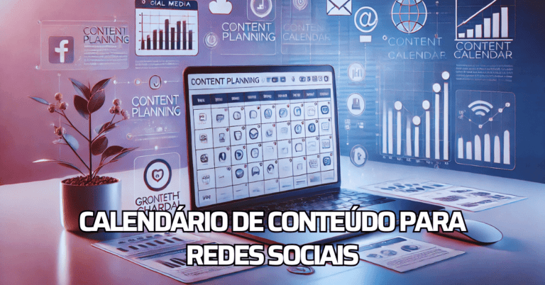 Calendário de Conteúdo para Redes Sociais Como Criar