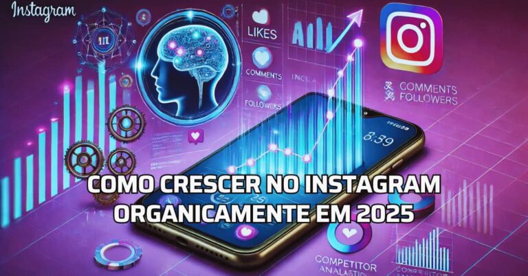 Como Crescer no Instagram Organicamente em 2025